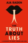 The Truth About Lies : A Taxonomy of Deceit, Hoaxes and Cons - Book