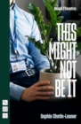 This Might Not Be It - Book