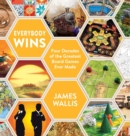 Everybody Wins : Four Decades of the Greatest Board Games Ever Made - eBook