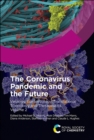 The Coronavirus Pandemic and the Future : Virology, Epidemiology, Translational Toxicology and Therapeutics, Volume 2 - Book