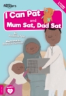 I Can Pat and Mum Sat, Dad Sat - Book
