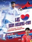 We Love Son Heung-Min : A Guide to the Soccer Superstar - Book