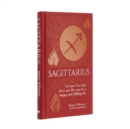 Sagittarius : Let Your Sun Sign Show You the Way to a Happy and Fulfilling Life - Book