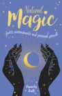 Natural Magic : Spells, enchantments and personal growth - Book