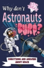 Why Don't Astronauts Burp? : Questions and Answers About Space - Book