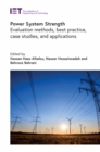 Power System Strength : Evaluation methods, best practice, case studies, and applications - eBook