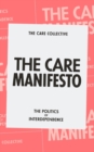 The Care Manifesto : The Politics of Interdependence - Book