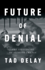 Future of Denial : The Ideologies of Climate Change - eBook