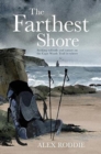The Farthest Shore : Seeking solitude and nature on the Cape Wrath Trail in winter - Book