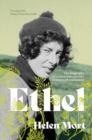 Ethel : The biography of countryside pioneer Ethel Haythornthwaite - Book
