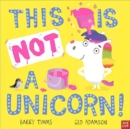 This is NOT a Unicorn! - Book