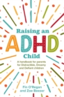 Raising an ADHD Child : A handbook for parents of Distractible, Dreamy and Defiant children - eBook