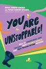 You Are Unstoppable! : How to Understand Your Feelings about Climate Change and Take Positive Action Together - eBook