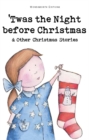 Twas The Night Before Christmas and Other Christmas Stories - Book