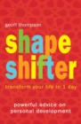 Shape Shifter : Transform Your Life in 1 Day - Book