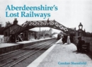 Aberdeenshire's Lost Railways - Book