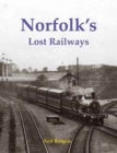 Norfolk's Lost Railways - Book