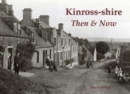 Kinross-shire Then & Now - Book