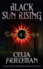 Black Sun Rising : The Coldfire Trilogy: Book One - Book