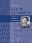 Marion Richardson : Her Life and Her Contribution to Handwriting - eBook