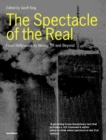 The Spectacle of the Real : From Hollywood to 'Reality' TV and Beyond - eBook