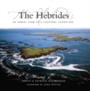 The Hebrides : An Aerial View of a Cultural Landscape - Book