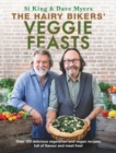 The Hairy Bikers' Veggie Feasts : Over 100 delicious vegetarian and vegan recipes, full of flavour and meat free! - eBook