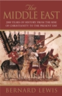 The Middle East : 2000 Years Of History From The Rise Of Christianity to the Present Day - Book