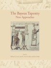 The Bayeux Tapestry : New Approaches - eBook