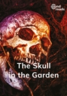 The Skull in the Garden : Set 3: Book 10 - eBook