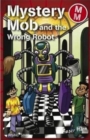 Mystery Mob and the Wrong Robot - Book