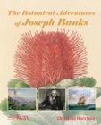 The Botanical Adventures of Joseph Banks - Book