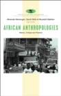 African Anthropologies : History, Critique and Practice - Book