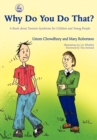 Why Do You Do That? : A Book About Tourette Syndrome for Children and Young People - Book