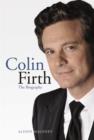 Colin Firth : The Biography - eBook
