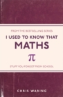 I Used to Know That: Maths - eBook