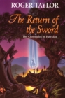 The Return of the Sword : The culmination of the epic tales begun in "The Chronicles of Hawklan" and its sequels - eBook