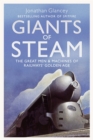 Giants of Steam : The Great Men and Machines of Rail's Golden Age - Book