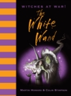 Witches at War! The White Wand - eBook