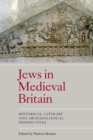 Jews in Medieval Britain : Historical, Literary and Archaeological Perspectives - Book
