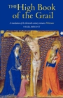 The High Book of the Grail : A translation of the thirteenth-century romance of Perlesvaus - Book
