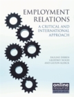 Employment Relations : A Critical and International Approach - Book