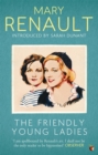The Friendly Young Ladies : A Virago Modern Classic - Book