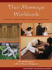 Thai Massage Workbook : For Basic, Intermediate, and Advanced Courses - Book