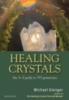 Healing Crystals : The A - Z Guide to 555 Gemstones - eBook