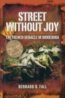 Street Without Joy: The French Debacle in Indochina - Book