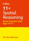 11+ Spatial Reasoning Quick Practice Tests Age 10-11 (Year 6) : For the 2024 Cem Tests - Book
