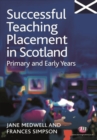 Successful Teaching Placement in Scotland Primary and Early Years - eBook