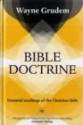 Bible Doctrine : Essential Teachings Of The Christian Faith - Book