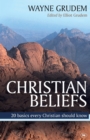 Christian Beliefs : 20 Basics Every Christian Should Know - Book
